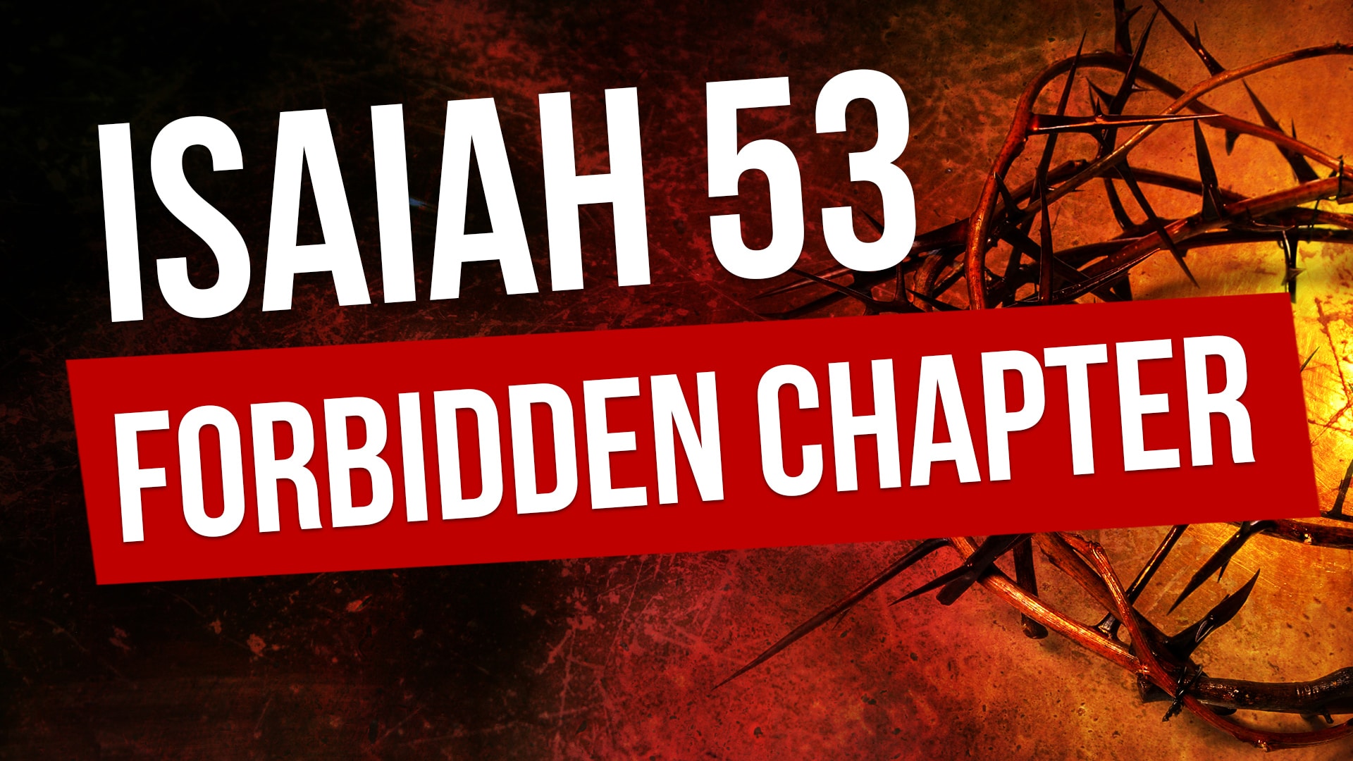 Isaiah 53 The Forbidden Chapter A Commentary 